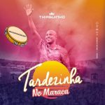 Download CD Thiaguinho - Tardezinha No Maraca (2020)
