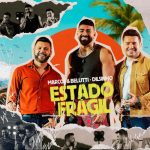 Download música Marcos e Belutti ft. Dilsinho - Estado Frágil (2021)