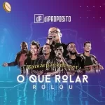 Download CD Di Propósito - O Que Rolar Rolou (Ao Vivo) (2020) grátis