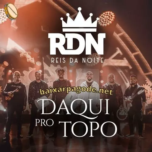 Download CD RDN – Daqui Pro Topo (2021) grátis
