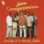 Download CD Sem Compromisso - Assim é o Nosso Jeito (1998) grátis