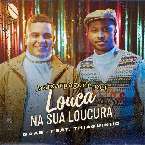 Download música Louca Na Sua Loucura – Gaab ft. Thiaguinho (2021) grátis