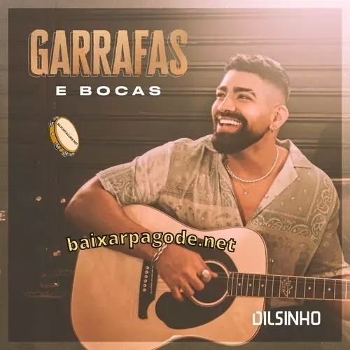 Download CD Dilsinho – Garrafas e Bocas, Parte 2 (2021) grátis