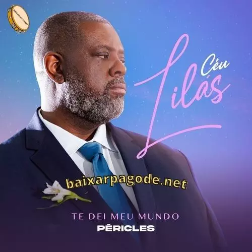 Download EP Péricles - Céu Lilás - Te dei Meu Mundo (2021) grátis