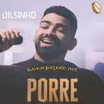 Download música Dilsinho - Porre (2021) grátis