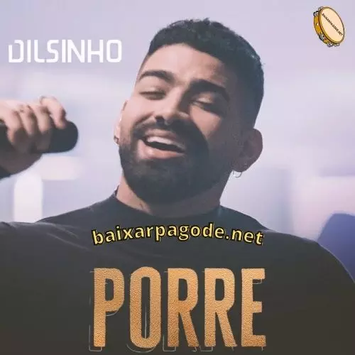 Download música Dilsinho - Porre (2021) grátis