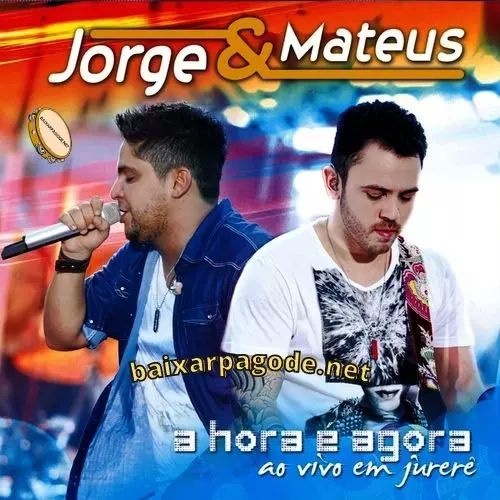 Download CD Jorge e Mateus - A Hora é Agora - Ao Vivo Em Jurerê (2012) grátis