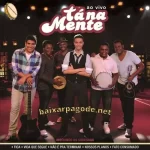 Download CD Tá Na Mente – Ao Vivo (2012) grátis