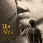 Download música Flor de Caña – Diogo Nogueira (2021) grátis