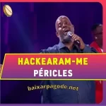 Download música Hackearam-me - Péricles (2021) grátis