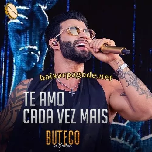 Download música Te Amo Cada Vez Mais – Gusttavo Lima (2021) grátis