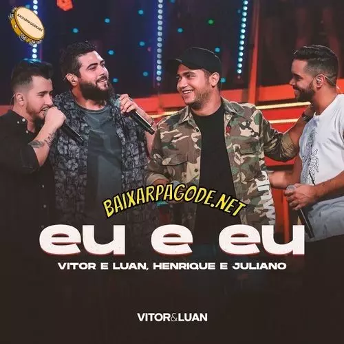 Download música Eu e Eu – Vitor e Luan ft. Henrique e Juliano (2021) grátis