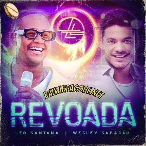 Download música Revoada – Léo Santana ft. Wesley Safadão (2021) grátis
