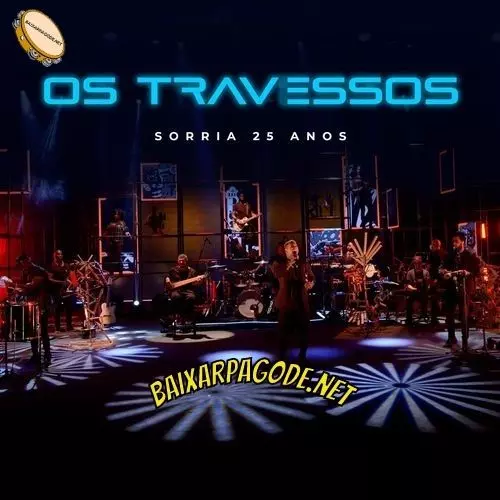 Download CD Os Travessos – Sorria 25 Anos (2021) grátis