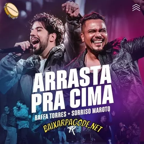 Download música Arrasta Pra Cima – Raffa Torres ft. Sorriso Maroto (Ao Vivo) grátis