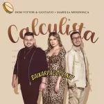 Download música Calculista - Dom Vittor e Gustavo ft. Marília Mendonça (2021) grátis