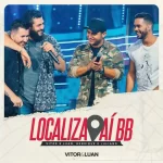 Download música Localiza Aí BB – Vitor e Luan ft. Henrique e Juliano (2021) grátis