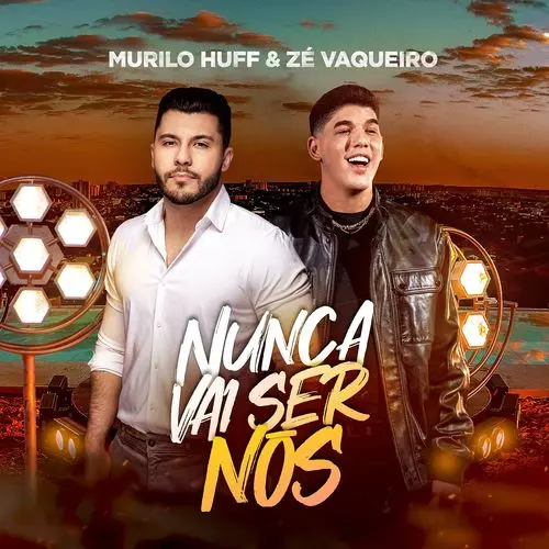 Download música Nunca Vai Ser Nós – Murilo Huff ft. Zé Vaqueiro (2021) grátis