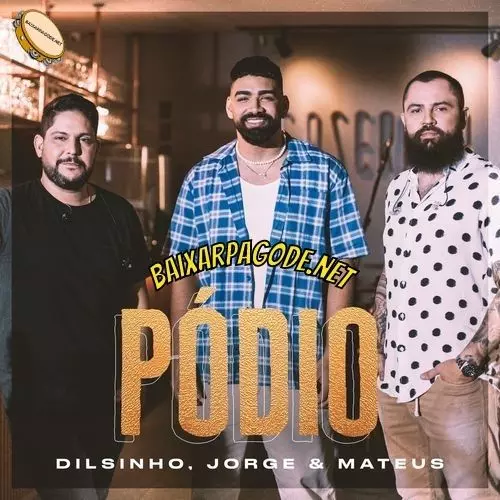 Download música Pódio – Dilsinho ft. Jorge e Mateus (2021) grátis