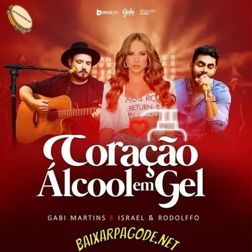 Download música Coração Álcool em Gel – Gabi Martins ft. Israel e Rodolffo (2022) grátis
