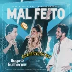 Download música Mal Feito – Hugo e Guilherme ft. Marília Mendonça (2022) grátis