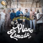 Download música Plano Armado – Chininha ft. Di Propósito (2022) grátis