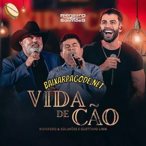 Download música Vida de Cão - Rionegro e Solimões ft. Gusttavo Lima (2022) grátis