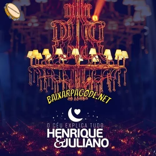 Download CD Henrique e Juliano – O Céu Explica Tudo (2017) grátis