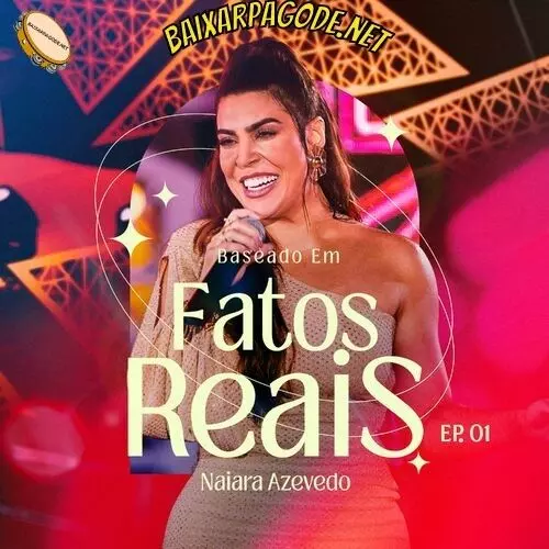 Download Naiara Azevedo - Baseado em Fatos Reais, EP. 01 (2022) grátis