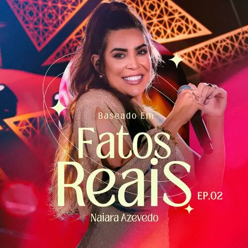 Download Naiara Azevedo – Baseado em Fatos Reais, EP. 02 (2022) grátis