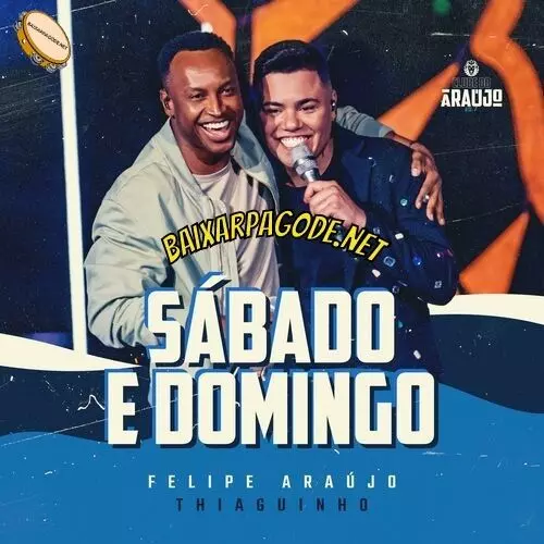 Download música Sábado e Domingo - Felipe Araújo ft. Thiaguinho (2022) grátis