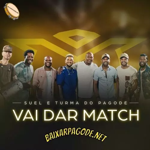 Download música Vai Dar Match – Suel ft. Turma do Pagode (2022) grátis