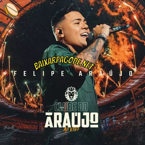 Download CD Felipe Araújo – Clube Do Araújo (Ao Vivo) (2022) grátis