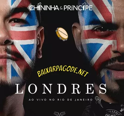 Download CD Londres, Ao Vivo no Rio de Janeiro – Chininha e Príncipe (2017) grátis