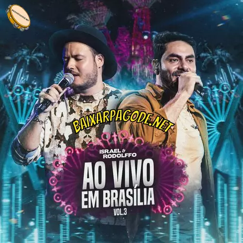Download CD Ao Vivo Em Brasília, Vol. 3 – Israel e Rodolffo (2022) grátis