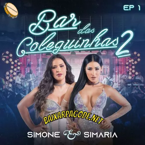 Download EP Simone e Simaria – Bar Das Coleguinhas 2 (2022) grátis