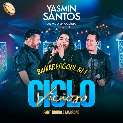 Download música Ciclo Vicioso – Yasmin Santos ft. Bruno e Marrone (2022) grátis