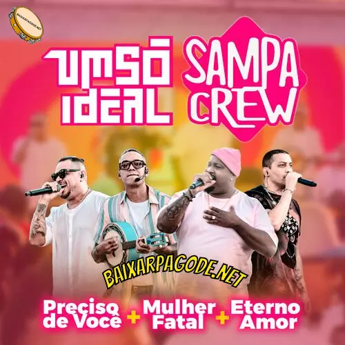 Download música Preciso de Você – Um Só Ideal ft. Sampa Crew (2022) grátis