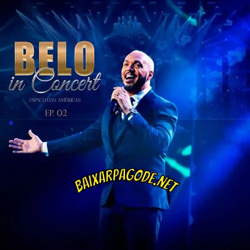 Download Belo – In Concert, EP. 02 (Espaço das Américas) (2022) grátis
