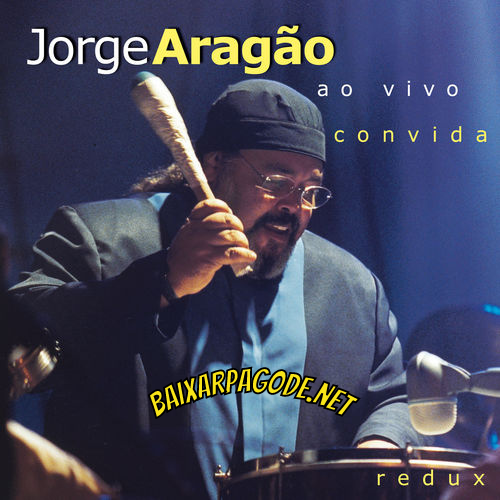 Download CD Jorge Aragão - Ao Vivo Convida (2002) grátis
