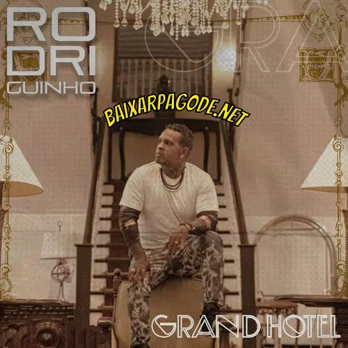 Download CD Rodriguinho - Grand Hotel (2022) grátis