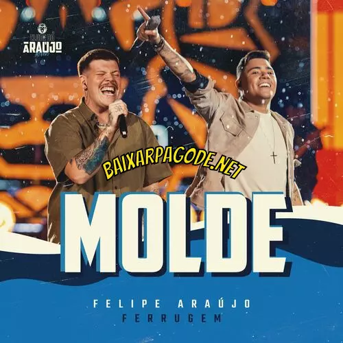 Download música Molde – Felipe Araújo ft. Ferrugem (2022) grátis