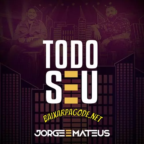Download música Todo Seu - Jorge e Mateus (2022) grátis