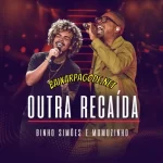 Download música Outra Recaída – Binho Simões e Mumuzinho (2022) grátis