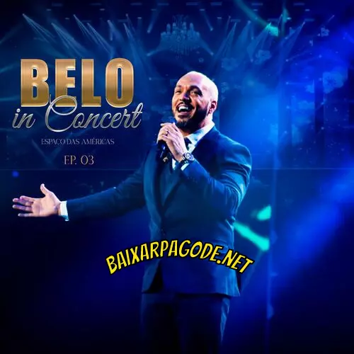 Download Belo – In Concert, EP. 03 (Espaço das Américas) (2022) grátis