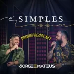 Download CD Jorge e Mateus – É Simples Assim (Ao Vivo) (2022) grátis
