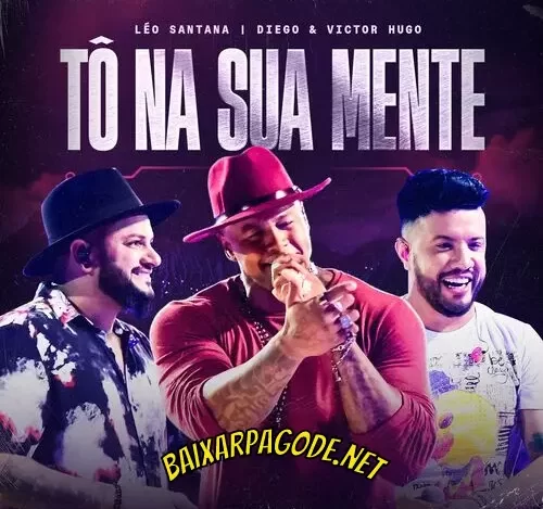 Download música Tô Na Sua Mente – Léo Santana e Diego e Victor Hugo (2022) grátis