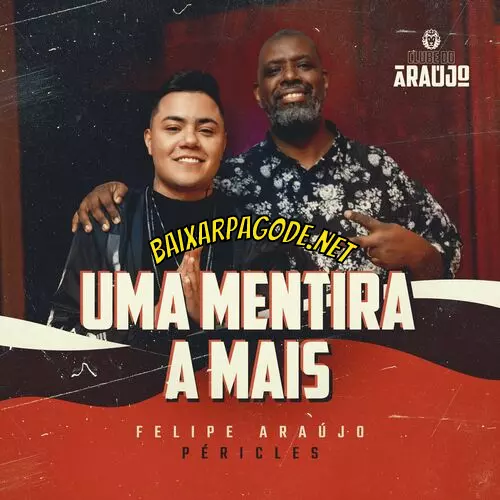 Download música Uma Mentira A Mais – Felipe Araújo e Péricles (2022) grátis