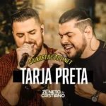 Download CD Zé Neto e Cristiano – Tarja Preta (2022) grátis