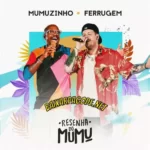 Download música Mumuzinho e Ferrugem - A Longo Prazo (Ao Vivo) (2022) grátis